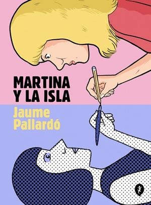 MARTINA Y LA ISLA | 9788419981127 | PALLARDÓ, JAUME | Llibreria Ombra | Llibreria online de Rubí, Barcelona | Comprar llibres en català i castellà online