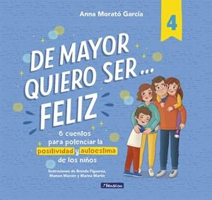 DE MAYOR QUIERO SER... FELIZ 4 | 9788448872830 | MORATÓ GARCÍA, ANNA | Llibreria Ombra | Llibreria online de Rubí, Barcelona | Comprar llibres en català i castellà online