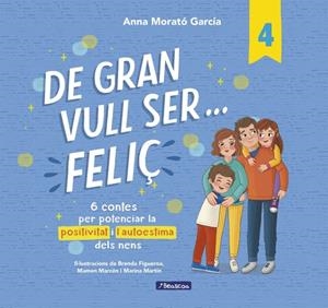 DE GRAN VULL SER... FELIÇ 4 | 9788448872847 | MORATÓ GARCÍA, ANNA | Llibreria Ombra | Llibreria online de Rubí, Barcelona | Comprar llibres en català i castellà online