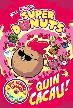 SUPERDÒNUTS 2 - QUIN CACAU! | 9788448872991 | CAMERON, NEILL | Llibreria Ombra | Llibreria online de Rubí, Barcelona | Comprar llibres en català i castellà online