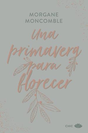 UNA PRIMAVERA PARA FLORECER | 9788419702654 | MONCOMBLE, MORGANE | Llibreria Ombra | Llibreria online de Rubí, Barcelona | Comprar llibres en català i castellà online