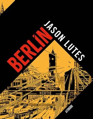 BERLÍN. INTEGRAL | 9788418215117 | , JASON LUTES | Llibreria Ombra | Llibreria online de Rubí, Barcelona | Comprar llibres en català i castellà online