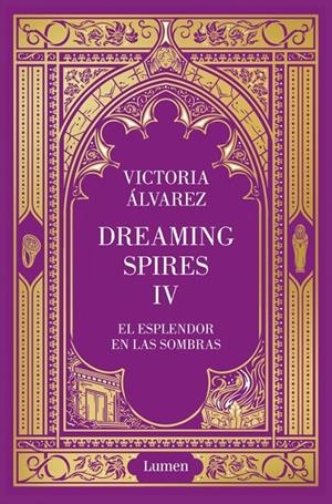 EL ESPLENDOR EN LAS SOMBRAS (DREAMING SPIRES 4) | 9788426433268 | ÁLVAREZ, VICTORIA | Llibreria Ombra | Llibreria online de Rubí, Barcelona | Comprar llibres en català i castellà online