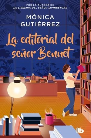 LA EDITORIAL DEL SEÑOR BENNET | 9788490709887 | GUTIÉRREZ, MÓNICA | Llibreria Ombra | Llibreria online de Rubí, Barcelona | Comprar llibres en català i castellà online