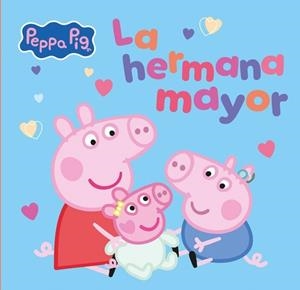 PEPPA PIG. UN CUENTO - LA HERMANA MAYOR | 9788448873066 | HASBRO | Llibreria Ombra | Llibreria online de Rubí, Barcelona | Comprar llibres en català i castellà online