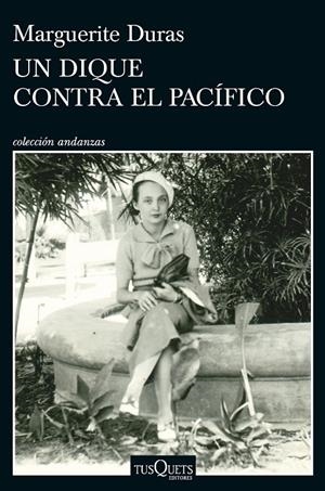 UN DIQUE CONTRA EL PACÍFICO | 9788411077743 | DURAS, MARGUERITE | Llibreria Ombra | Llibreria online de Rubí, Barcelona | Comprar llibres en català i castellà online