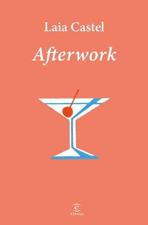 AFTERWORK | 9788467081282 | CASTEL, LAIA | Llibreria Ombra | Llibreria online de Rubí, Barcelona | Comprar llibres en català i castellà online