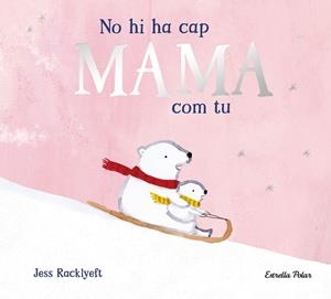 NO HI HA CAP MAMA COM TU | 9791387782825 | RACKLYEFT, JESS | Llibreria Ombra | Llibreria online de Rubí, Barcelona | Comprar llibres en català i castellà online