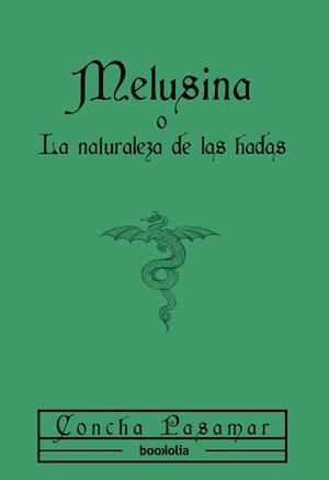 MELUSINA O LA NATURALEZA DE LAS HADAS | 9791387702144 | , CONCHA PASAMAR | Llibreria Ombra | Llibreria online de Rubí, Barcelona | Comprar llibres en català i castellà online