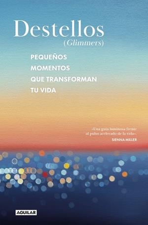 DESTELLOS (GLIMMERS) | 9788403526518 | NARAIN, NADIA/NARAIN PHILLIPS, KATIA | Llibreria Ombra | Llibreria online de Rubí, Barcelona | Comprar llibres en català i castellà online