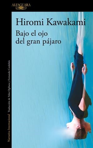 BAJO EL OJO DEL GRAN PÁJARO | 9791387846589 | KAWAKAMI, HIROMI | Llibreria Ombra | Llibreria online de Rubí, Barcelona | Comprar llibres en català i castellà online
