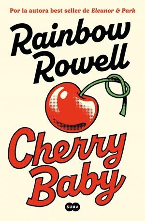 CHERRY BABY | 9788491299837 | ROWELL, RAINBOW | Llibreria Ombra | Llibreria online de Rubí, Barcelona | Comprar llibres en català i castellà online
