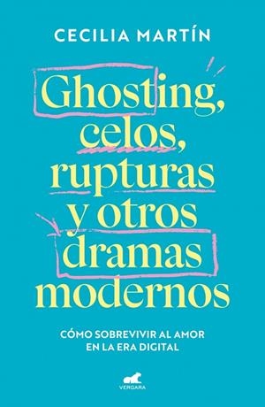 GHOSTING, CELOS, RUPTURAS Y OTROS DRAMAS MODERNOS | 9788419820839 | MARTÍN, CECILIA | Llibreria Ombra | Llibreria online de Rubí, Barcelona | Comprar llibres en català i castellà online