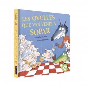 LES OVELLES QUE VAN VENIR A SOPAR (L'OVELLETA QUE VA VENIR A SOPAR. LLIBRE DE CA | 9788448873202 | SMALLMAN, STEVE | Llibreria Ombra | Llibreria online de Rubí, Barcelona | Comprar llibres en català i castellà online