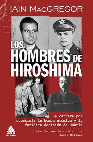 LOS HOMBRES DE HIROSHIMA | 9791387592752 | MACGREGOR, IAIN | Llibreria Ombra | Llibreria online de Rubí, Barcelona | Comprar llibres en català i castellà online