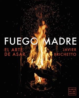 FUEGO MADRE | 9788408320685 | BRICHETTO, JAVIER | Llibreria Ombra | Llibreria online de Rubí, Barcelona | Comprar llibres en català i castellà online