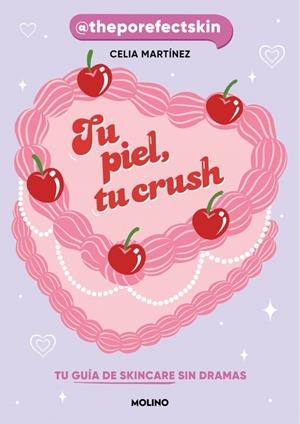 TU PIEL, TU CRUSH | 9788427253704 | MARTÍNEZ (@THEPOREFECTSKIN), CELIA | Llibreria Ombra | Llibreria online de Rubí, Barcelona | Comprar llibres en català i castellà online