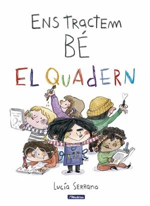 ENS TRACTEM BÉ. EL QUADERN | 9788448873271 | SERRANO, LUCÍA | Llibreria Ombra | Llibreria online de Rubí, Barcelona | Comprar llibres en català i castellà online