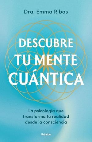 DESCUBRE TU MENTE CUÁNTICA | 9788425369032 | RIBAS, EMMA | Llibreria Ombra | Llibreria online de Rubí, Barcelona | Comprar llibres en català i castellà online