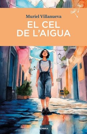 EL CEL DE L'AIGUA | 9788410198289 | VILLANUEVA, MURIEL | Llibreria Ombra | Llibreria online de Rubí, Barcelona | Comprar llibres en català i castellà online