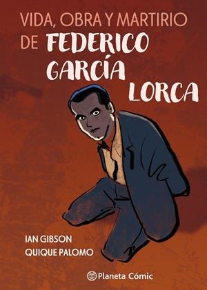 VIDA, OBRA Y MARTIRIO DE FEDERICO GARCÍA LORCA | 9791387921798 | GIBSON, IAN/PALOMO, QUIQUE | Llibreria Ombra | Llibreria online de Rubí, Barcelona | Comprar llibres en català i castellà online