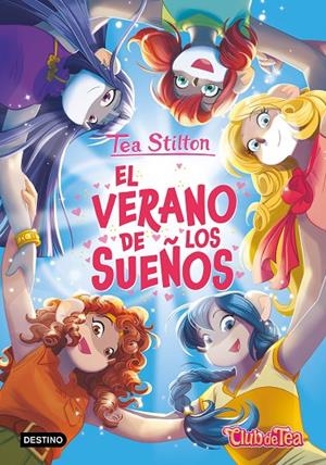 EL VERANO DE LOS SUEÑOS | 9788408317913 | STILTON, TEA | Llibreria Ombra | Llibreria online de Rubí, Barcelona | Comprar llibres en català i castellà online