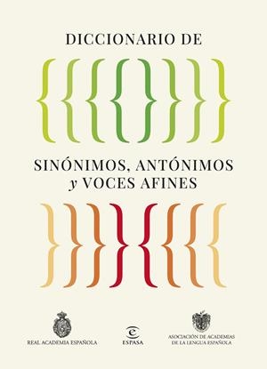 DICCIONARIO DE SINÓNIMOS, ANTÓNIMOS Y VOCES AFINES | 9788467079975 | REAL ACADEMIA ESPAÑOLA/ASOCIACIÓN DE ACADEMIAS DE LA LENGUA ESPAÑOLA | Llibreria Ombra | Llibreria online de Rubí, Barcelona | Comprar llibres en català i castellà online