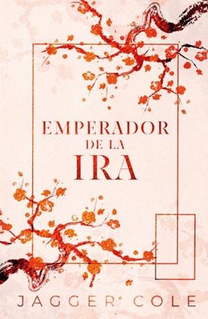 EMPERADOR DE LA IRA | 9788415955399 | COLE, JAGGER | Llibreria Ombra | Llibreria online de Rubí, Barcelona | Comprar llibres en català i castellà online