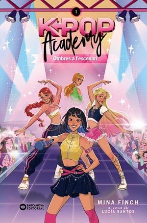 K-POP ACADEMY. OMBRES A L'ESCENARI | 9788448967598 | FINCG, MINA | Llibreria Ombra | Llibreria online de Rubí, Barcelona | Comprar llibres en català i castellà online