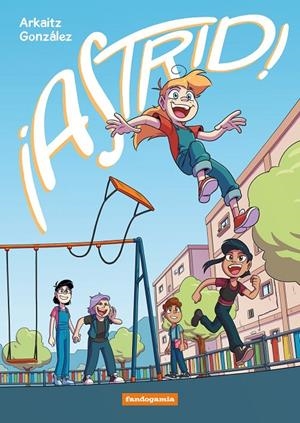 ¡ASTRID! | 9788410126374 | GONZÁLEZ, ARKAITZ | Llibreria Ombra | Llibreria online de Rubí, Barcelona | Comprar llibres en català i castellà online