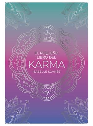 EL PEQUEÑO LIBRO DEL KARMA | 9791388177026 | LOYNES, ISABELLE | Llibreria Ombra | Llibreria online de Rubí, Barcelona | Comprar llibres en català i castellà online