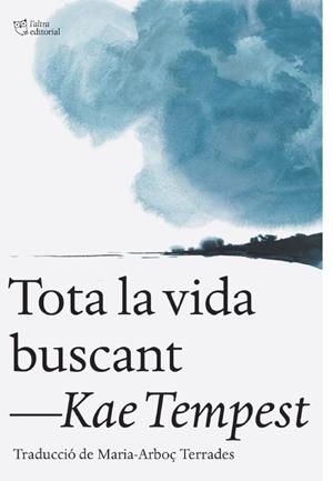 TOTA LA VIDA BUSCANT | 9791387672461 | TEMPEST, KAE | Llibreria Ombra | Llibreria online de Rubí, Barcelona | Comprar llibres en català i castellà online