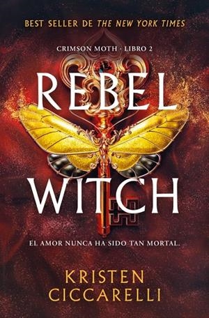 REBEL WITCH (CRIMSON MOTH. LIBRO 2) | 9791387871307 | CICCARELLI, KRISTEN | Llibreria Ombra | Llibreria online de Rubí, Barcelona | Comprar llibres en català i castellà online