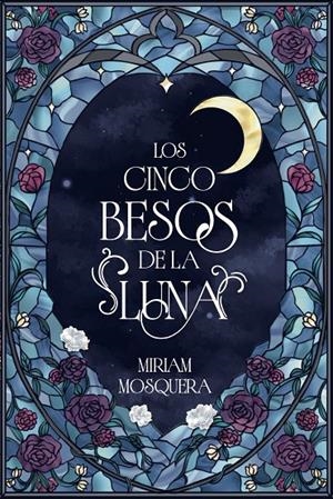 LOS CINCO BESOS DE LA LUNA | 9791388108068 | MOSQUERA, MIRIAM | Llibreria Ombra | Llibreria online de Rubí, Barcelona | Comprar llibres en català i castellà online