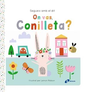 SEGUEIX AMB EL DIT. ON VAS, CONILLETA? | 9788413495200 | GEORGE, JOSHUA | Llibreria Ombra | Llibreria online de Rubí, Barcelona | Comprar llibres en català i castellà online