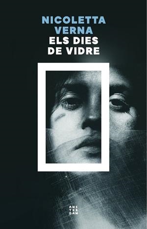 ELS DIES DE VIDRE | 9788419960535 | VERNA, NICOLETTA | Llibreria Ombra | Llibreria online de Rubí, Barcelona | Comprar llibres en català i castellà online