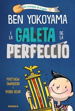 BEN YOKOYAMA I LA GALETA DE LA PERFECCIÓ | 9788424676544 | SWANSON, MATTHEW | Llibreria Ombra | Llibreria online de Rubí, Barcelona | Comprar llibres en català i castellà online