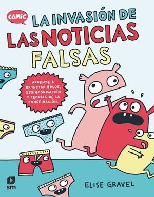 LA INVASIÓN DE LAS NOTICIAS FALSAS | 9788411821902 | GRAVEL, ELISE | Llibreria Ombra | Llibreria online de Rubí, Barcelona | Comprar llibres en català i castellà online
