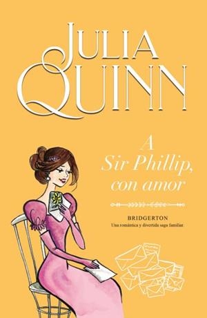 A SIR PHILLIP CON AMOR | 9788410391536 | QUINN, JULIA | Llibreria Ombra | Llibreria online de Rubí, Barcelona | Comprar llibres en català i castellà online