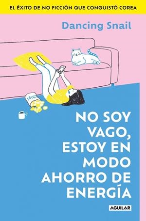 NO SOY VAGO, ESTOY EN MODO AHORRO DE ENERGÍA | 9788403526716 | SNAIL, DANCING | Llibreria Ombra | Llibreria online de Rubí, Barcelona | Comprar llibres en català i castellà online