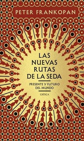 LAS NUEVAS RUTAS DE LA SEDA | 9788491993681 | FRANKOPAN, PETER | Llibreria Ombra | Llibreria online de Rubí, Barcelona | Comprar llibres en català i castellà online