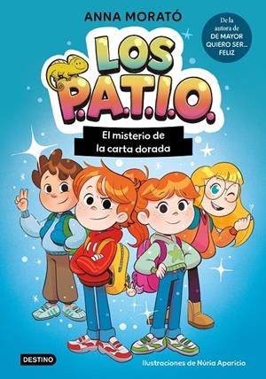 LOS PATIO 1. EL MISTERIO DE LA CARTA DORADA | 9788408320289 | MORATÓ GARCÍA, ANNA/APARICIO MARCOS, NÚRIA | Llibreria Ombra | Llibreria online de Rubí, Barcelona | Comprar llibres en català i castellà online