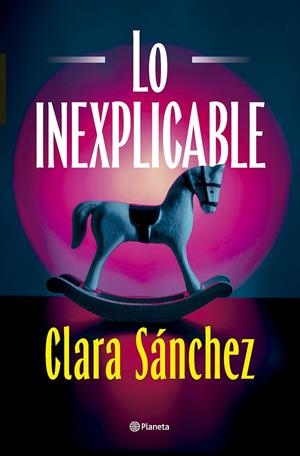 LO INEXPLICABLE | 9788408320425 | SÁNCHEZ, CLARA | Llibreria Ombra | Llibreria online de Rubí, Barcelona | Comprar llibres en català i castellà online