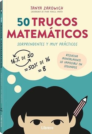 50 TRUCOS MATEMATICOS | 9789464992571 | ZAKOWICH, TANYA | Llibreria Ombra | Llibreria online de Rubí, Barcelona | Comprar llibres en català i castellà online