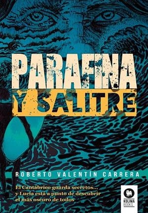 PARAFINA Y SALITRE | 9788410209916 | VALENTÍN CARRERA, ROBERTO | Llibreria Ombra | Llibreria online de Rubí, Barcelona | Comprar llibres en català i castellà online