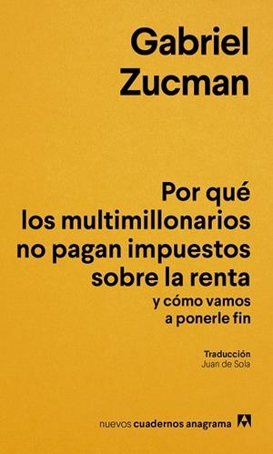 POR QUÉ LOS MULTIMILLONARIOS NO PAGAN IMPUESTOS SOBRE LA RENTA Y CÓMO VAMOS A PO | 9788433949622 | ZUCMAN, GABRIEL | Llibreria Ombra | Llibreria online de Rubí, Barcelona | Comprar llibres en català i castellà online