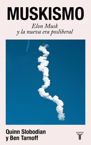 MUSKISMO | 9788430628018 | SLOBODIAN, QUINN/TARNOFF, BEN | Llibreria Ombra | Llibreria online de Rubí, Barcelona | Comprar llibres en català i castellà online