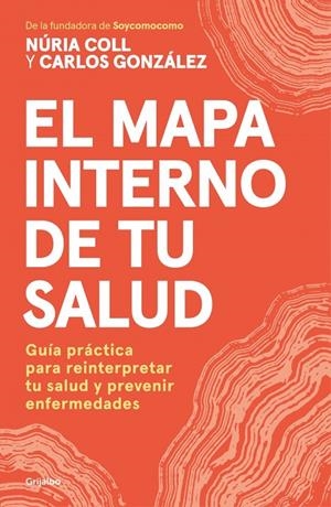 EL MAPA INTERNO DE TU SALUD | 9788425373589 | COLL, NÚRIA/GONZÁLEZ ÁLVAREZ, CARLOS | Llibreria Ombra | Llibreria online de Rubí, Barcelona | Comprar llibres en català i castellà online