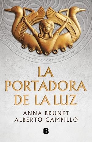 LA PORTADORA DE LA LUZ | 9788466682756 | BRUNET, ANNA/CAMPILLO, ALBERTO | Llibreria Ombra | Llibreria online de Rubí, Barcelona | Comprar llibres en català i castellà online