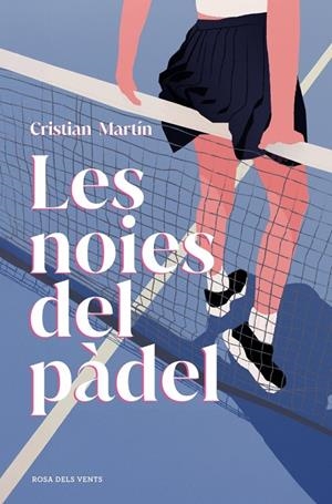 LES NOIES DEL PÀDEL | 9791387653729 | MARTÍN, CRISTIAN | Llibreria Ombra | Llibreria online de Rubí, Barcelona | Comprar llibres en català i castellà online